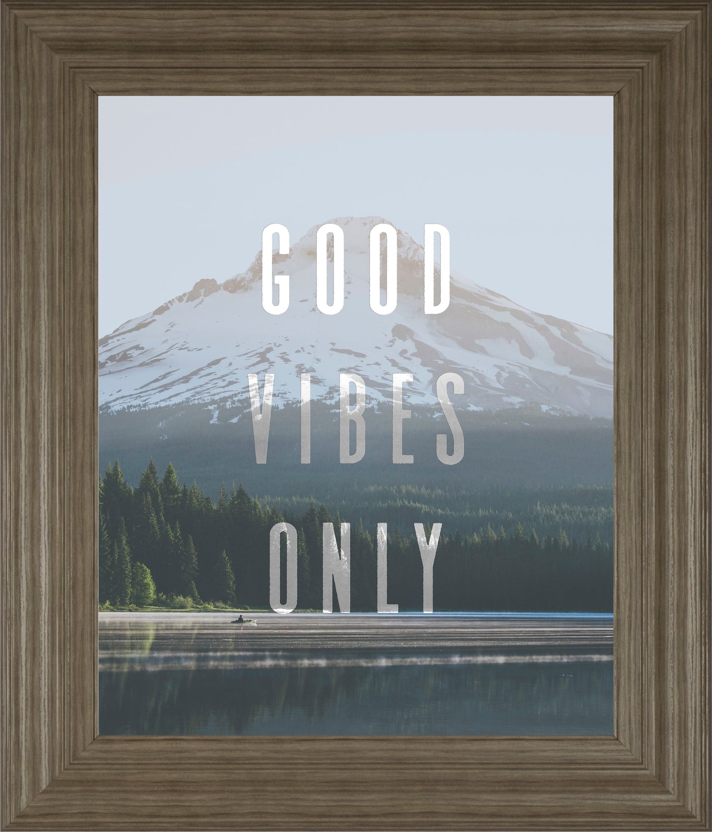 Good Vibes Only Quote Mount Hood By Nature Magick - Framed Print Wall Art