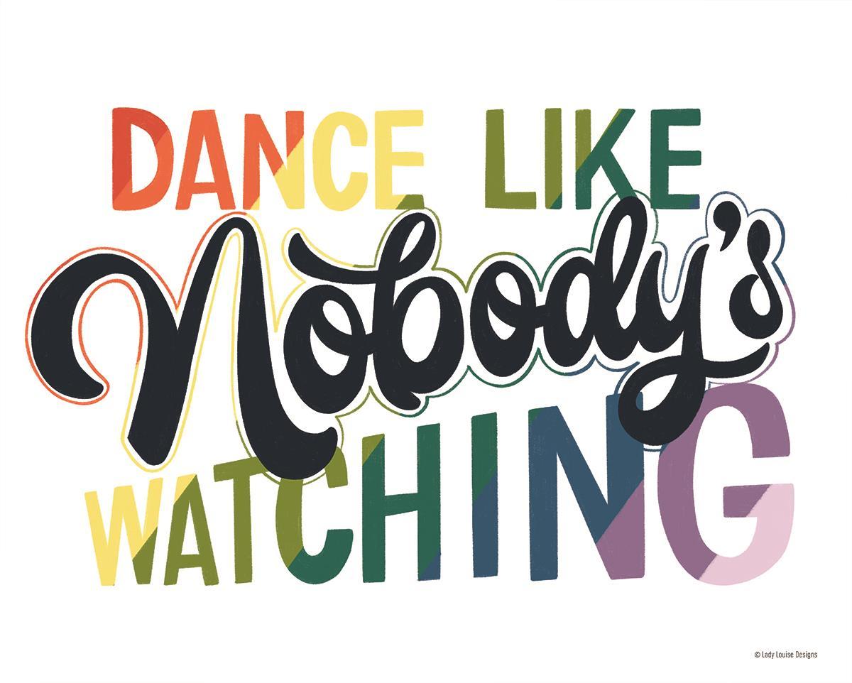 Framed Small - Dance Like Nobody's Watching By Lady Louise Designs
