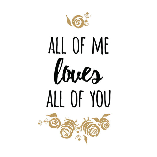 Gallery Wrapped Giclee On Canvas All Of Me Loves All Of You 24 X 24